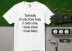 3-Over Today" Funny Golf T-Shirt