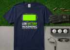 The "Critical Power Status" Low Battery Golf T-Shirt